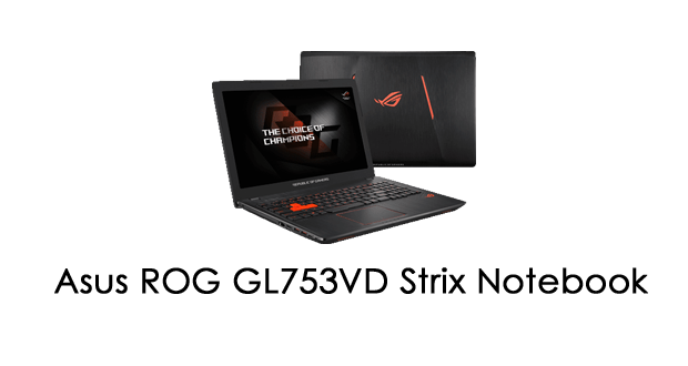 Asus ROG GL753VD Laptop Drivers Download