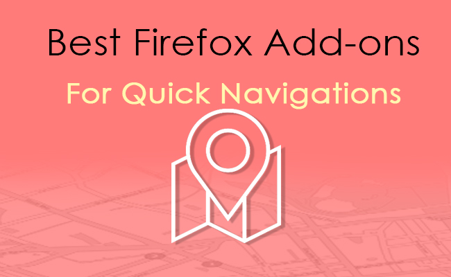 Best Firefox Addons For Quick Navigations